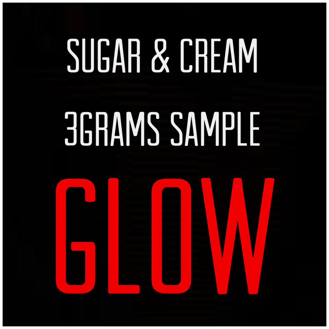 Sugar & Cream  3grams sample  GLOW